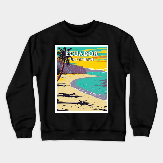 Ecuador travel destination Crewneck Sweatshirt by NeedsFulfilled